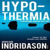 Hypothermia by Arnaldur Indridason Paperback Book 9780099532279