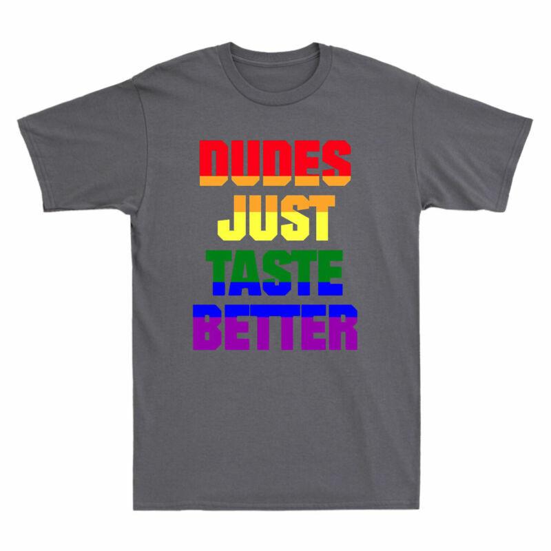 Dudes Taste Cotton Better Unisexs TShirt LGBT Black Funny Lesbian Pride Gay Just