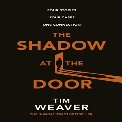 The Shadow At the Door by Tim Weaver Hardback Book 9780241541326