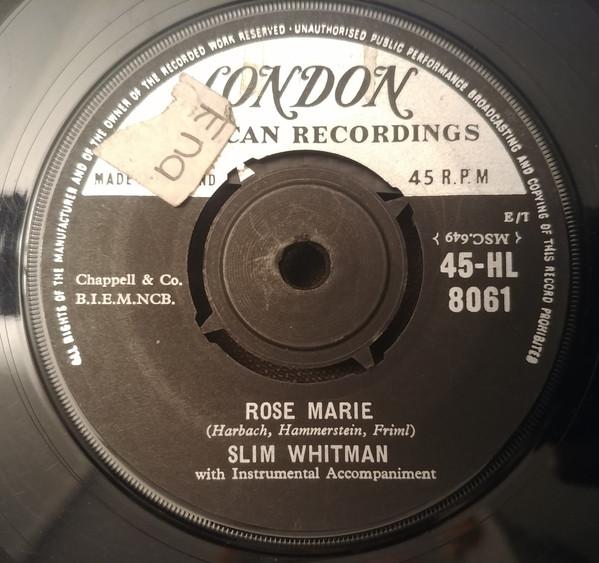 

7inch Record SLIM WHITMAN - Rose Marie 45HL8061 London Records, UK Folk Used