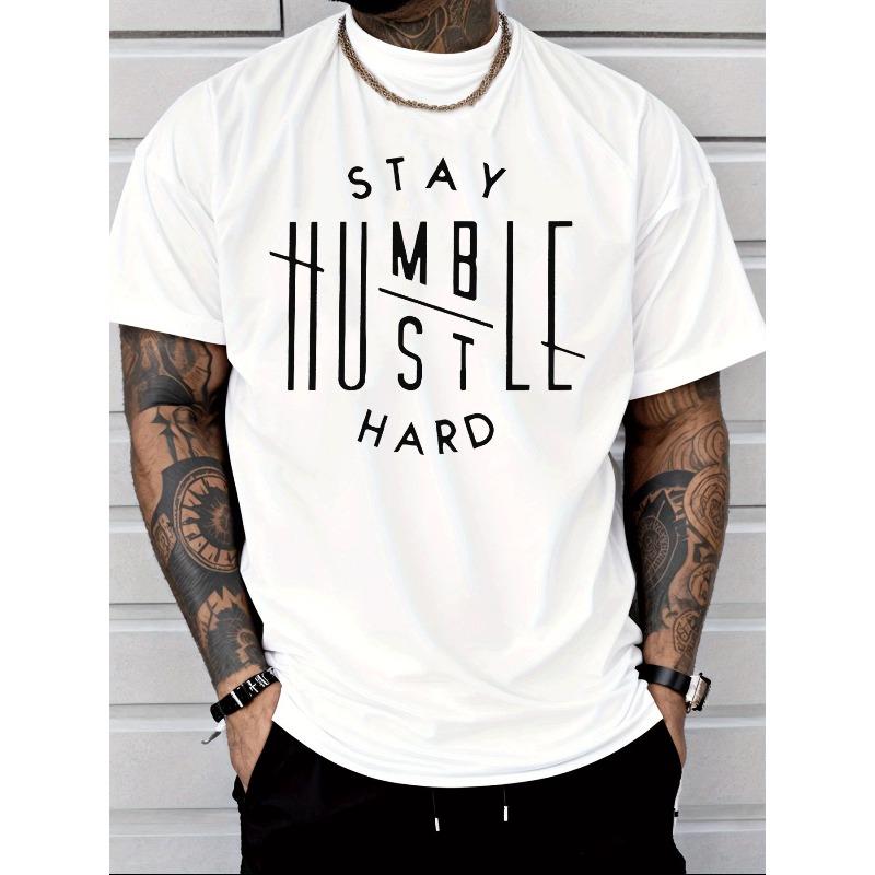 

European sizes Classic Street Style Stay Humble Hustle Hard Letter Print T Shirt Men s Fashion Casual Trendy Adults Men Daily Wear Short Sleeve Tee 4XL білий