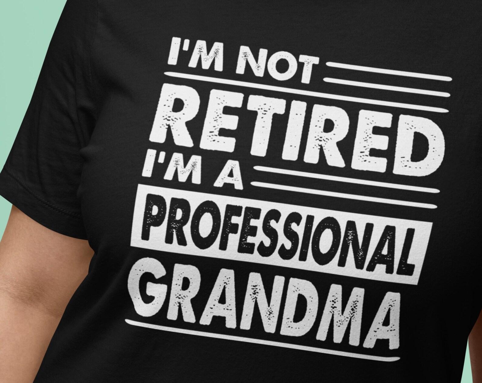 Professional Grandma T-Shirt: Funny Retirement Gift Tee 3XL