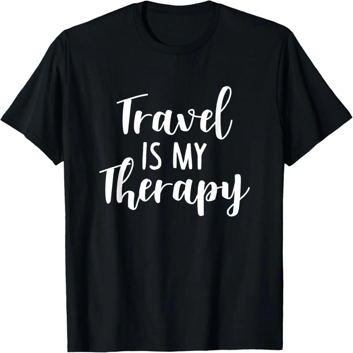 Travel Is My Therapy Wanderlust Traveling Vacation Beach Fun T-Shirt S
