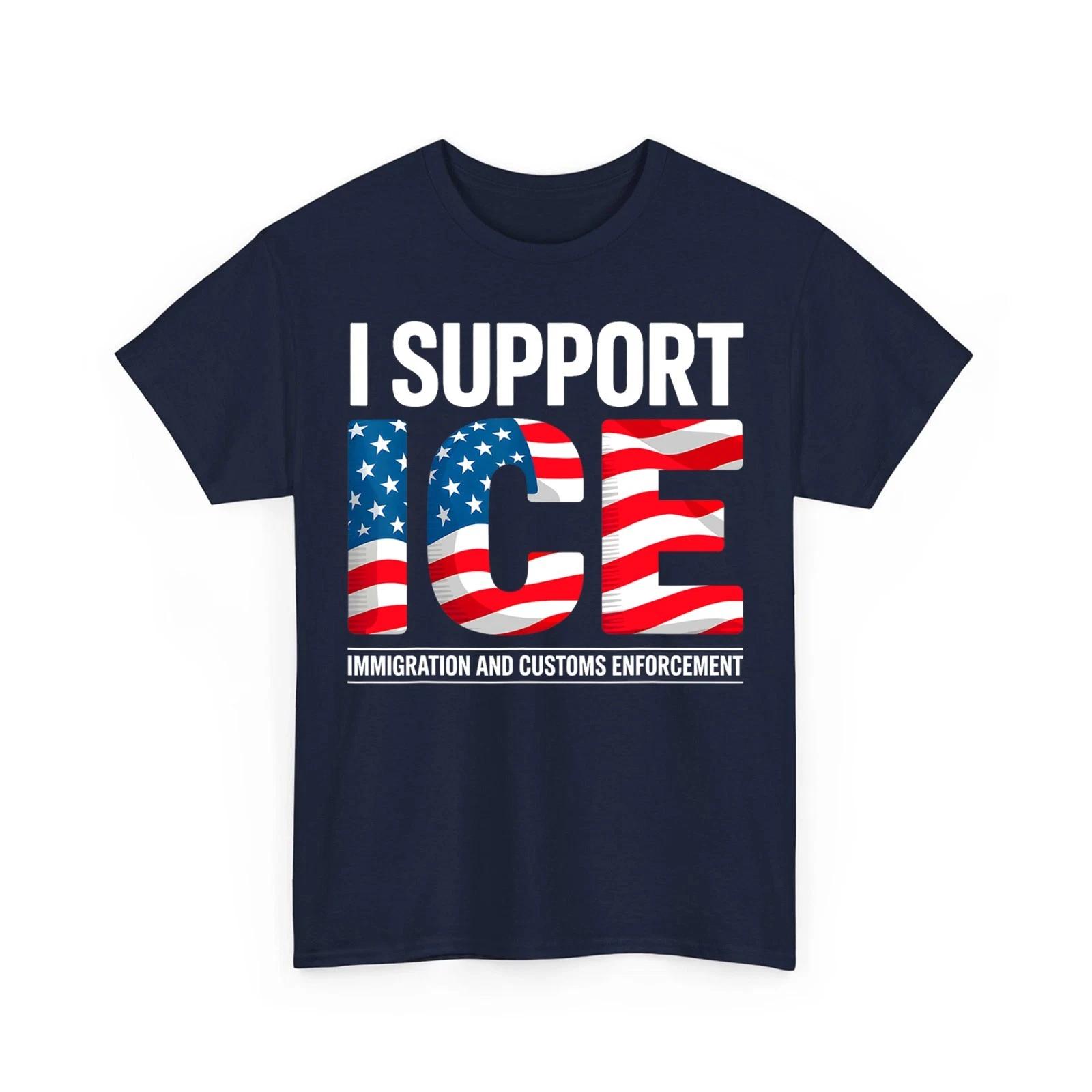 

I Support ICE - Immigration Officers American Flag Unisex 100% Cotton T-shirt Mens Tees Top S