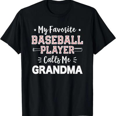 My Favorite Baseball Player Calls Me Grandma Baseball T-Shirt