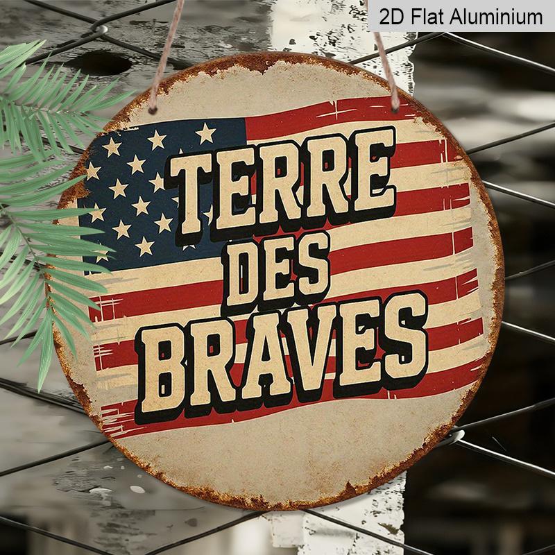 2D Flat, 1pc 7.87x7.87 Inch Round Aluminum Sign, "Brave Land" Vintage Aluminum Plaque, American Flag Decorative Sign for Living Room, Bedroom, Study