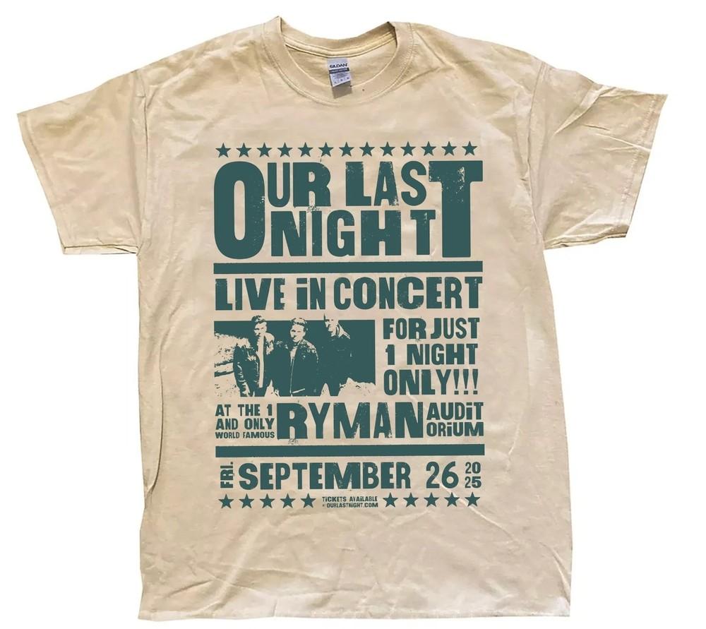 

Our Last Night band Live IN Concert 1 Night T Shirt Full Size S-4XL Beige BL1861 3XL