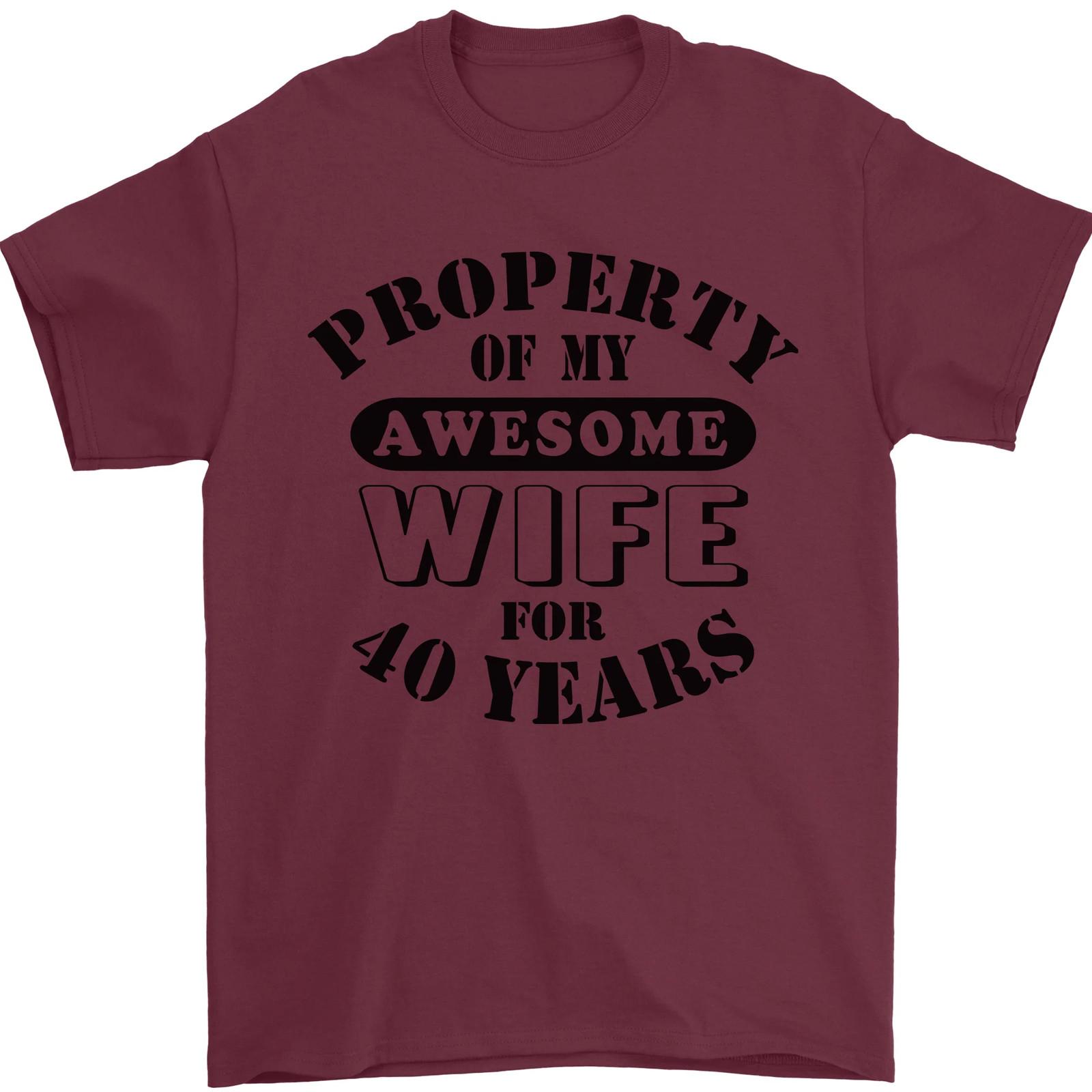40th Wedding Anniversary 40 Year Funny Wife Mens T-Shirt 100% Cotton 3XL