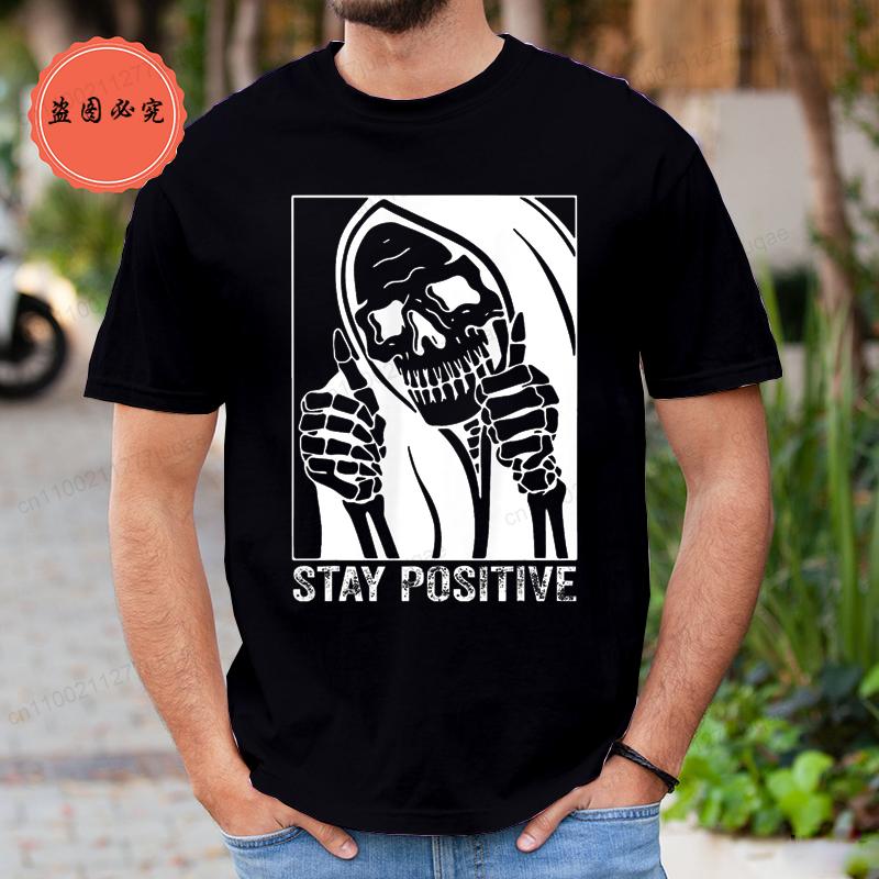 Funny Skull Stay Positive Skeleton Halloween Motivational T-Shirt Clothing Men Women Street Oversized T Shirt Hip Hop Streetwear