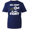 Autism Awareness TShirt His Fight Is My Fight Promote Love Unisex Gift Tee Top