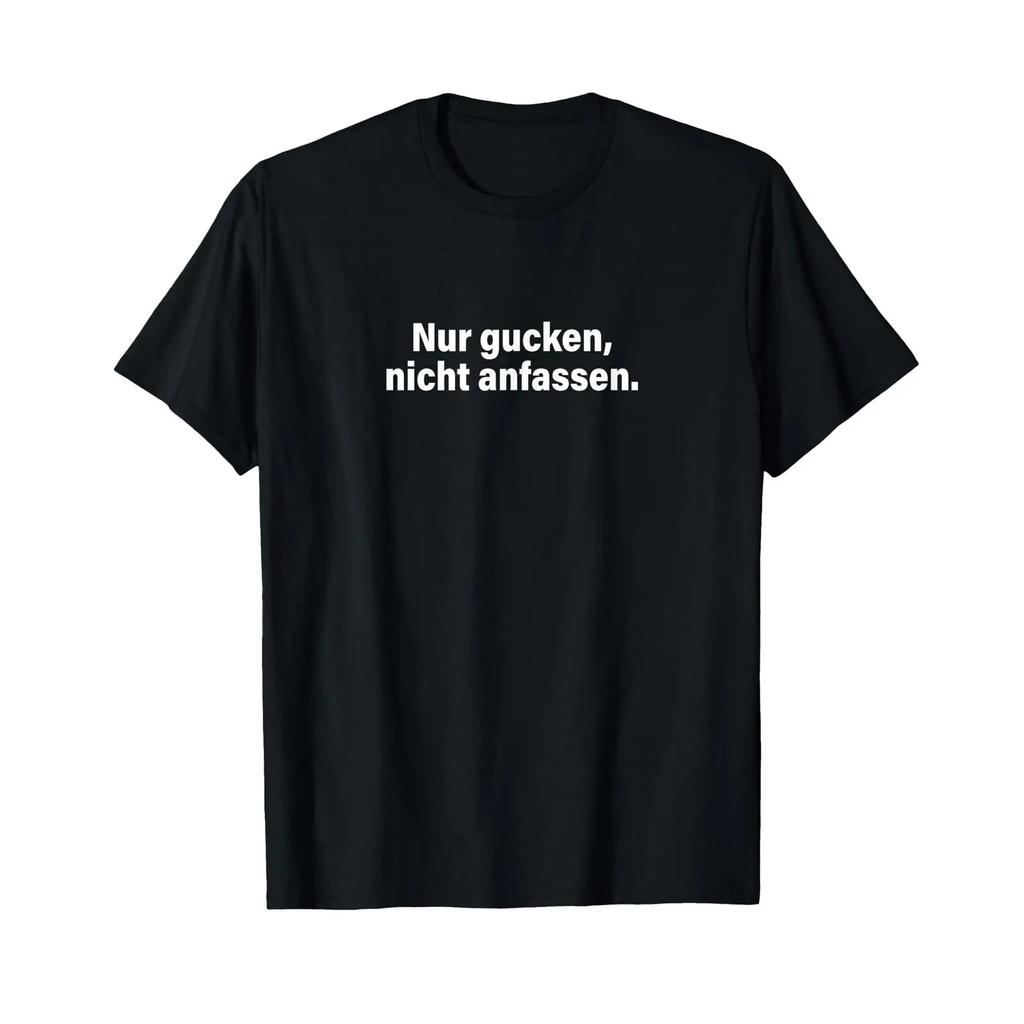 Nur Gucken Nicht Anfangenen Do Not Touch Artwork Model T Shirt Vintage Streetwear Top For Everyday Wear Homme Casual