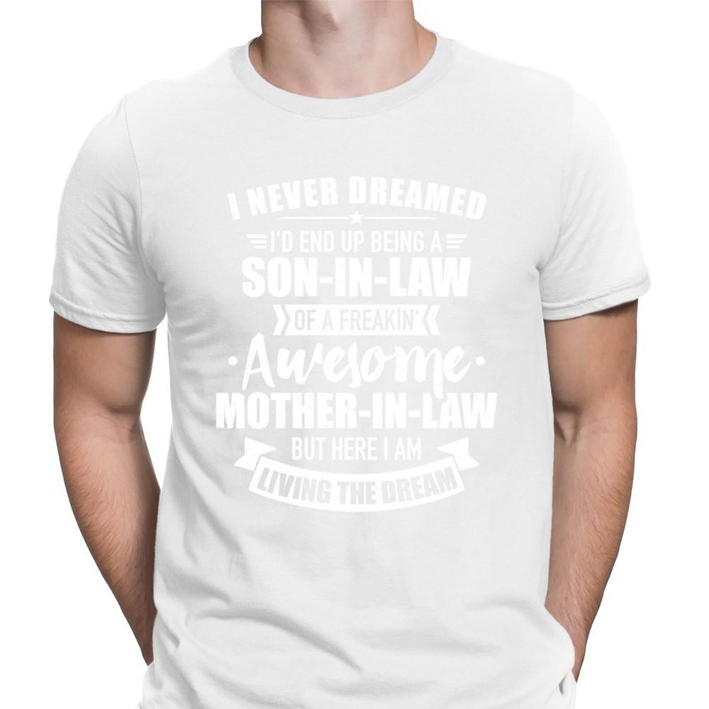 Son In Law Of Awesome Mother In Law Funny Joke Quote Mens TShirts Tee Top D6 2XL