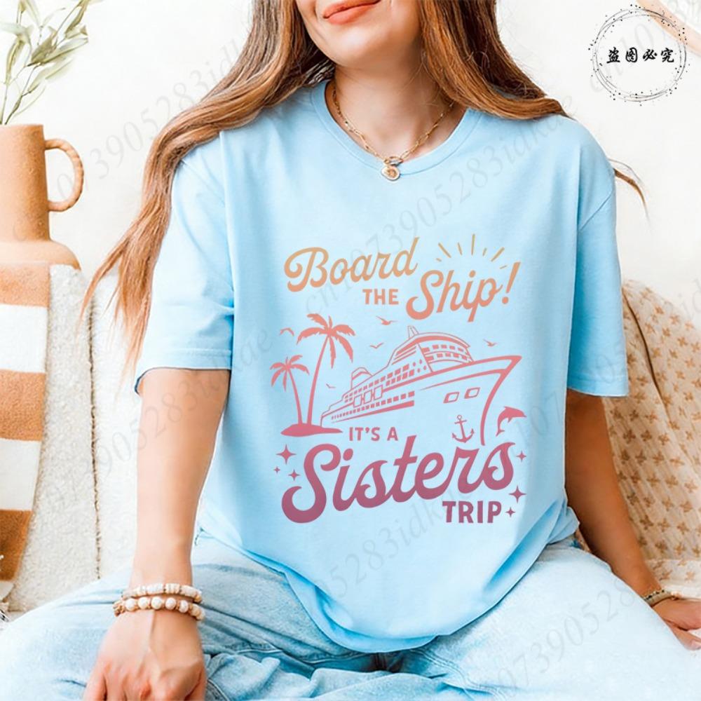 Sisters Trip Board The Ship T-shirts for Women Cruise Ship Graphic Tops Short Sleeve 2026 Casual Vacation BFF Travel Wear Tees