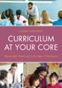 The Curriculum At Your Core : Meaningful Teaching In the Age of Standards Book