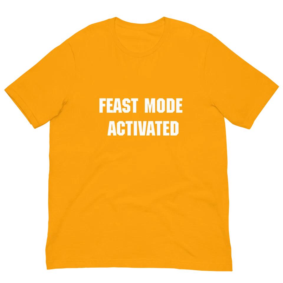 Feast Mode Activated Thanksgiving Shirt - Fun Holiday Tee 4 4XL