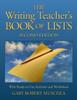 The The Writing Teacher's Book of Lists : with Ready-to-Use Activities and Worksheets Book