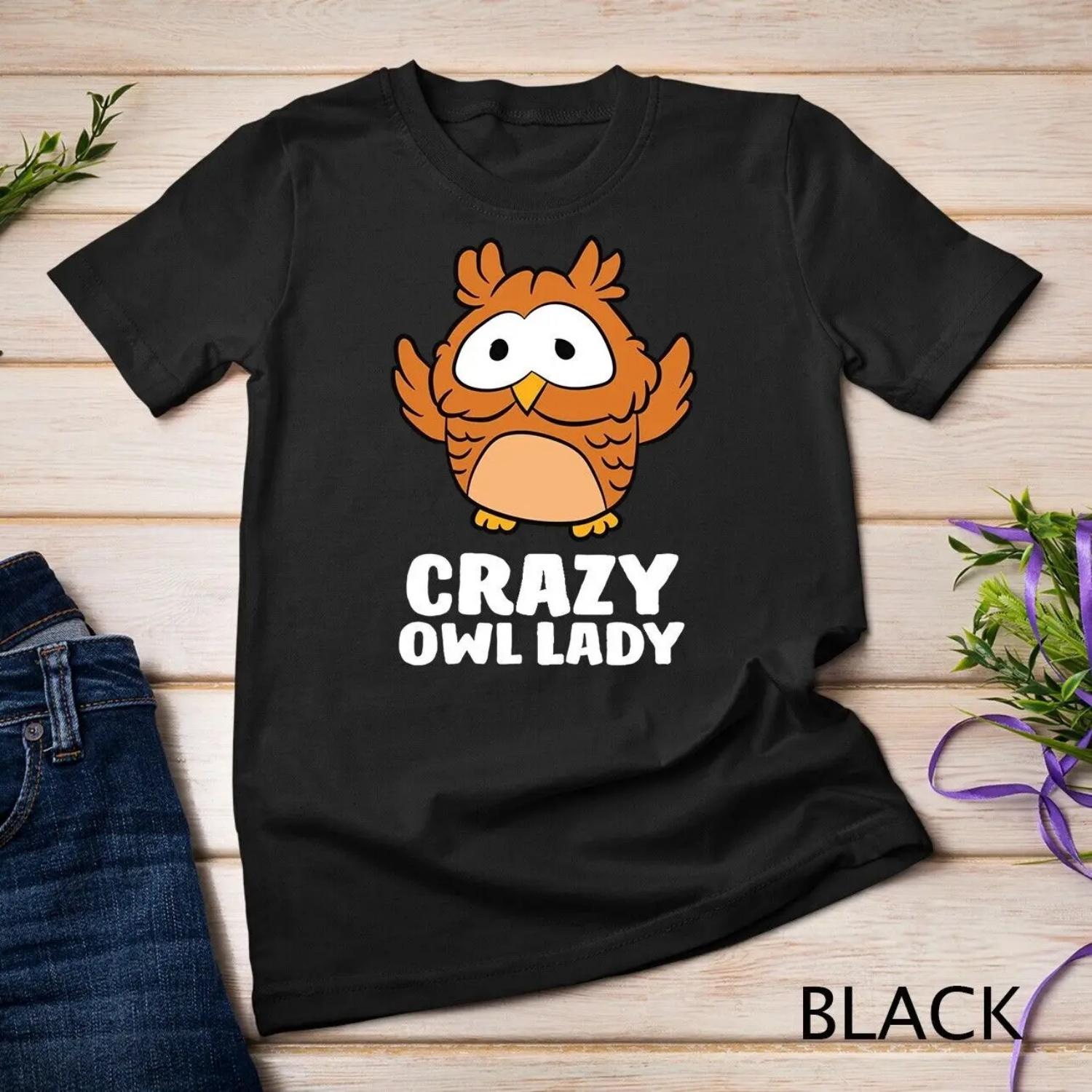 

Crazy Owl Lady Funny Women Owls T shirt XXXXXL
