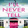 Ill Never Tell by Philippa East Paperback Book 9780008455781