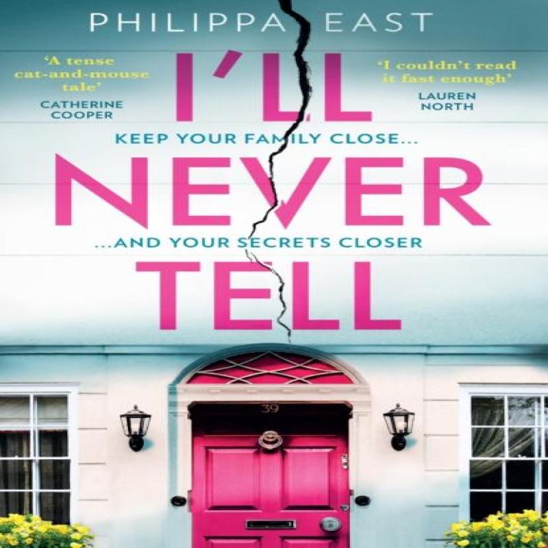 Ill Never Tell by Philippa East Paperback Book 9780008455781