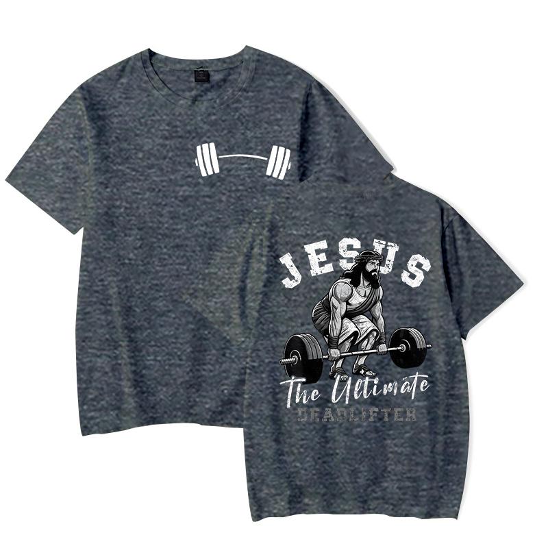 Funny Jesus Workout Graphic T Shirts Men Jesus The Ultimate Deadlifter Workout Christian Gift Tee Tops Sport Lover Fashion Shirt
