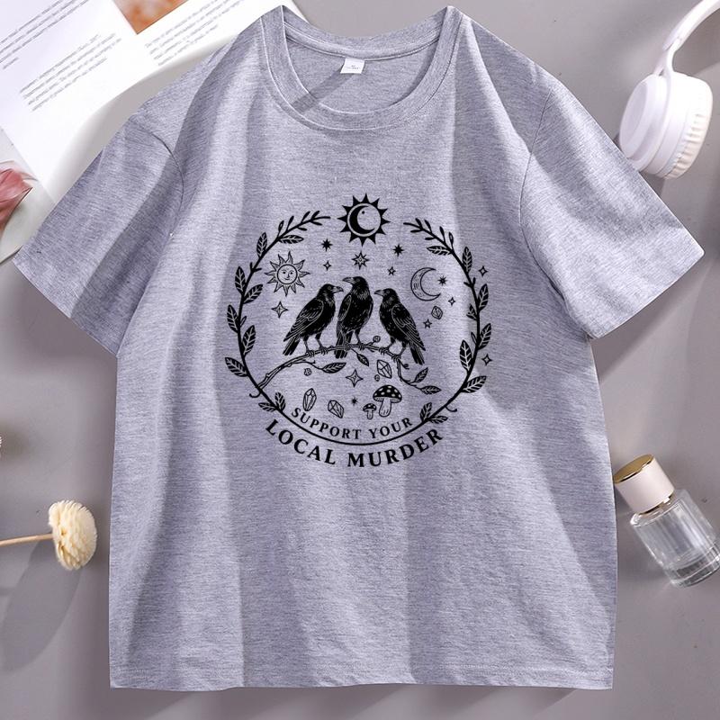 Support Your Local Murder T Shirt for Crow Lovers Funny Crow TShirt Casual Cotton Short Sleeve Round Neck Tshirts Male Clothes