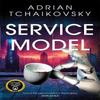 Service Model by Adrian Tchaikovsky Paperback Book 9781035045686