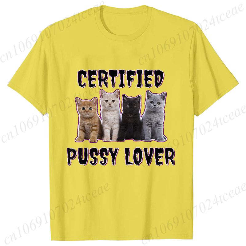 Funny CerTified Pussy Lover Meme Cat Graphic T Shirts Unisex Fashion Kawaii T-shirt Street Casual Vintage T-shirts for Men Women