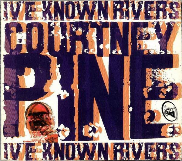 

CD COURTNEY PINE - I ve Known Rivers 8525752 Talkin Loud 1995 UK Dance & Electronica Used