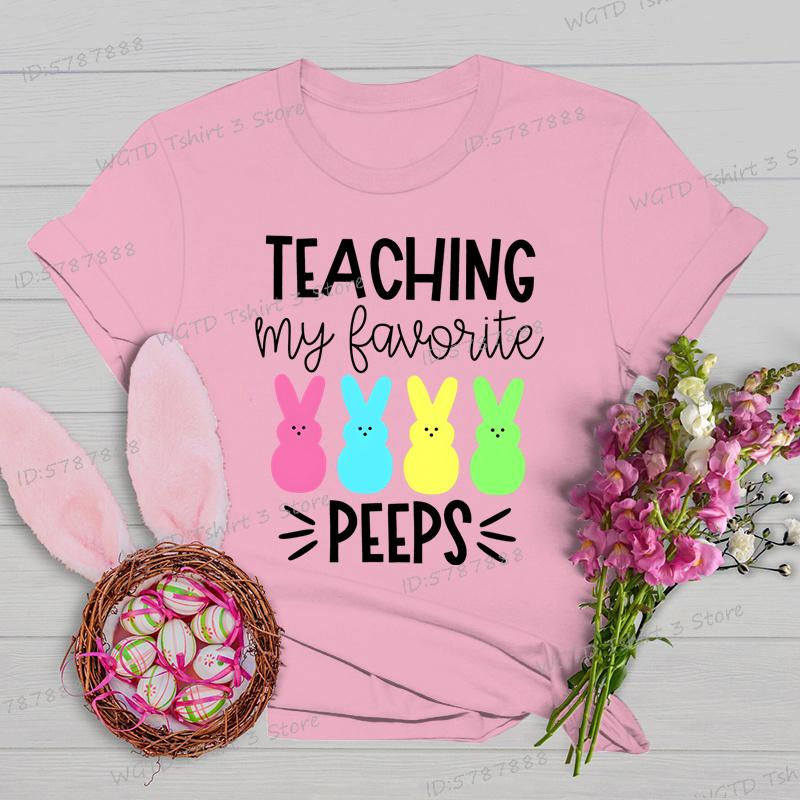 Teaching My Favorite Peeps Shirt Women Easter Bunny Teacher Cute Short Sleeve Tshirt Happy Easter Teacher Matching Tops Tees