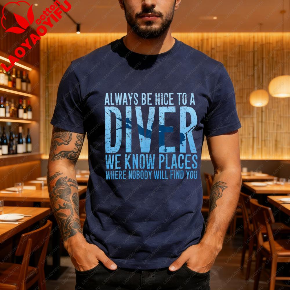Always Be Nice To A Diver T Shirt Men Women Funny Scuba Diver Unisex Graphic Tee Ocean Lover Gift Casual Tops Men Clothing