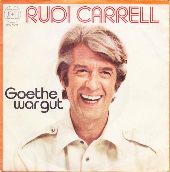 

7inch Record RUDI CARRELL - Goethe War Gut MRC6666 M Music 1978 Germany Pop Used