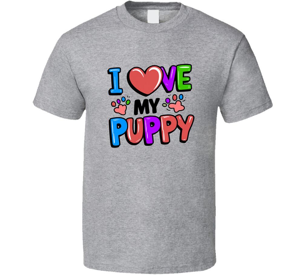 I Love My Puppy Pretty T-Shirt – Bright & Fun Tee For Proud Puppy Lovers TShirt S