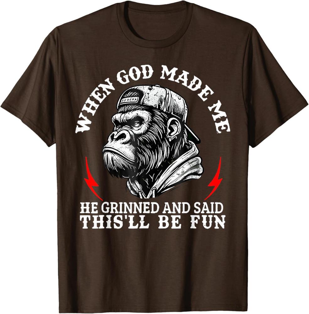 

When God Made Me He Grinned and Said This ll Be Fun Monkey Unisex T-Shirt 2XL