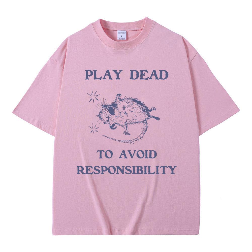 Play Dead To Avoid Pesponsibility Rat Funny Meme T Shirts Unisex Unisex Casual Oversized Pure Cotto T-shirt Male Vintage Tshirt Tops