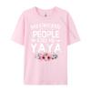 My Favorite People Call Me Yaya Cute Pink Floral Mothers Day Vintage T Shirt Unisex Unisexs Designer Clothes Alphabet