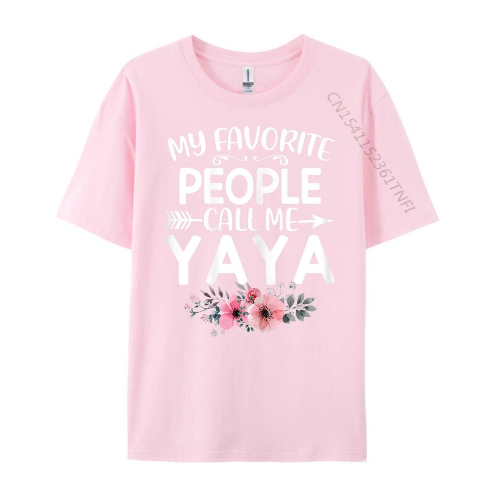 My Favorite People Call Me Yaya Cute Pink Floral Mothers Day Vintage T Shirt Unisex Unisexs Designer Clothes Alphabet