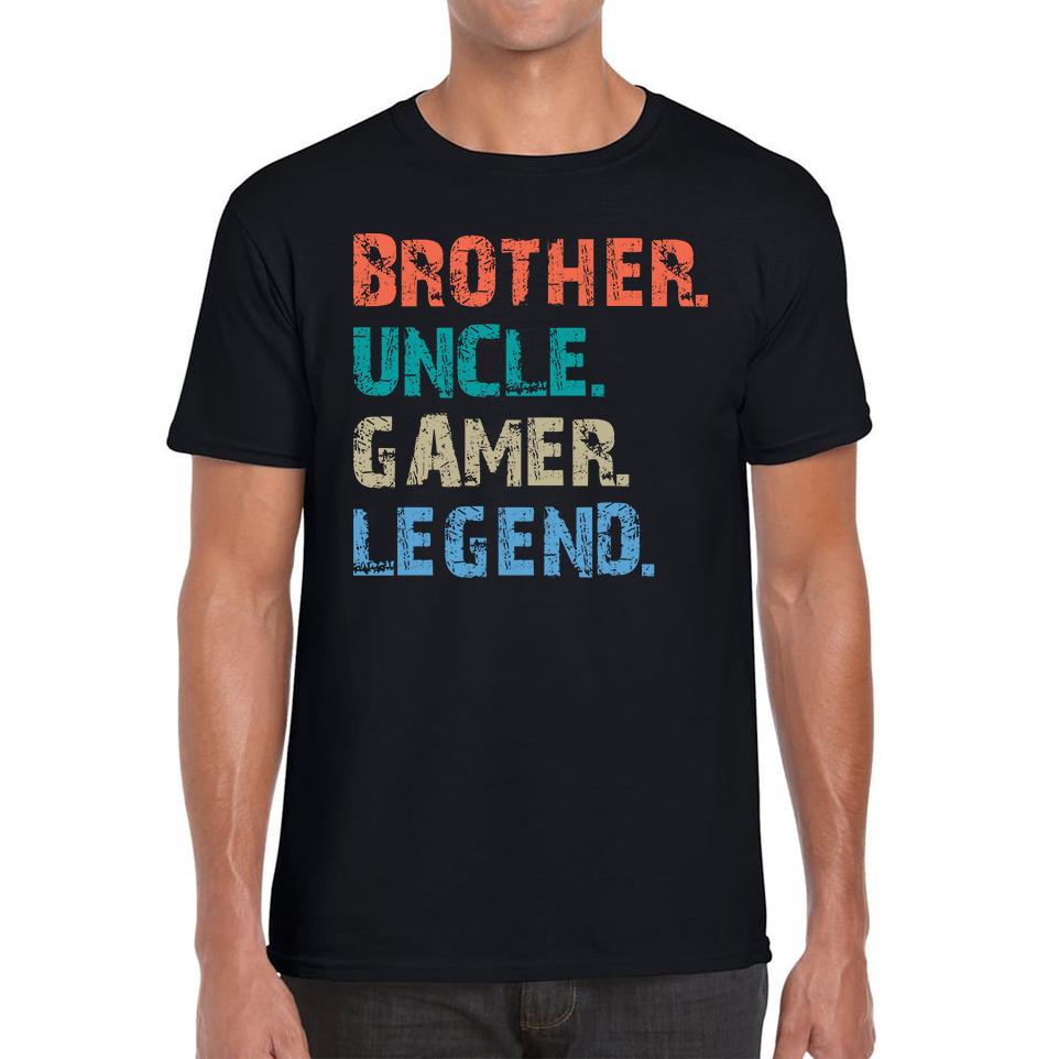 Brother Uncle Gamer Legend Funny Unisex Mens T Shirt Womens Tops Tees 2XL