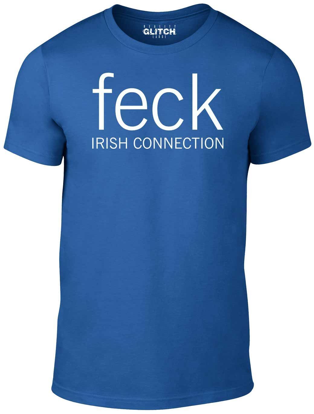 FECK Irish Connection T-Shirt Mens Womens Tees Top - Funny T Shirt Mens Womens Tees Top Ireland St Patricks Day parody fcu S