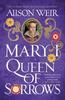 Mary I Queen of Sorrows by Alison Weir Paperback Book 9781472278173