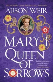 Mary I Queen of Sorrows by Alison Weir Paperback Book 9781472278173