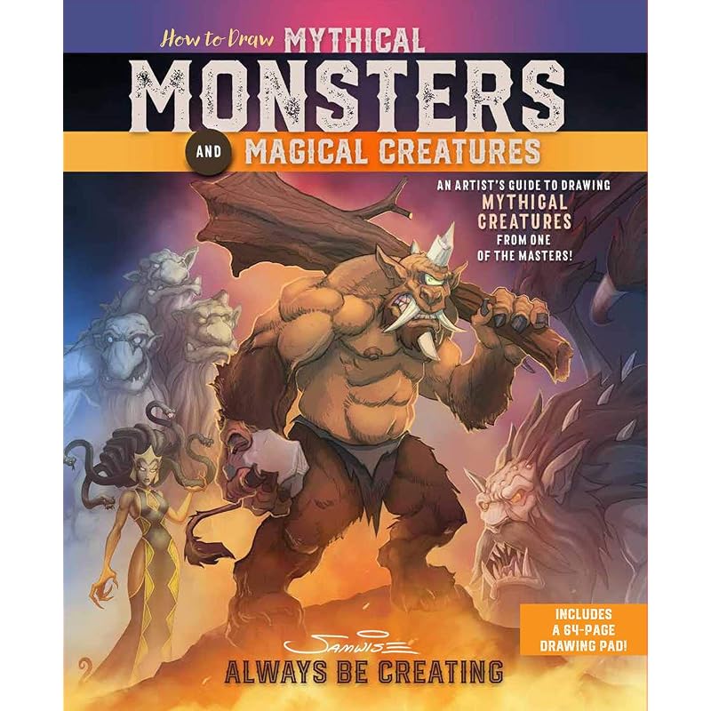 How To Draw Mythical Monsters and Magical Creatures: An Artist's Guide To Drawing Mythical Creatures from One of the Masters!