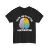 Mental Health Matters Shirt, End The Stigma Brain Women Men T-Shirt