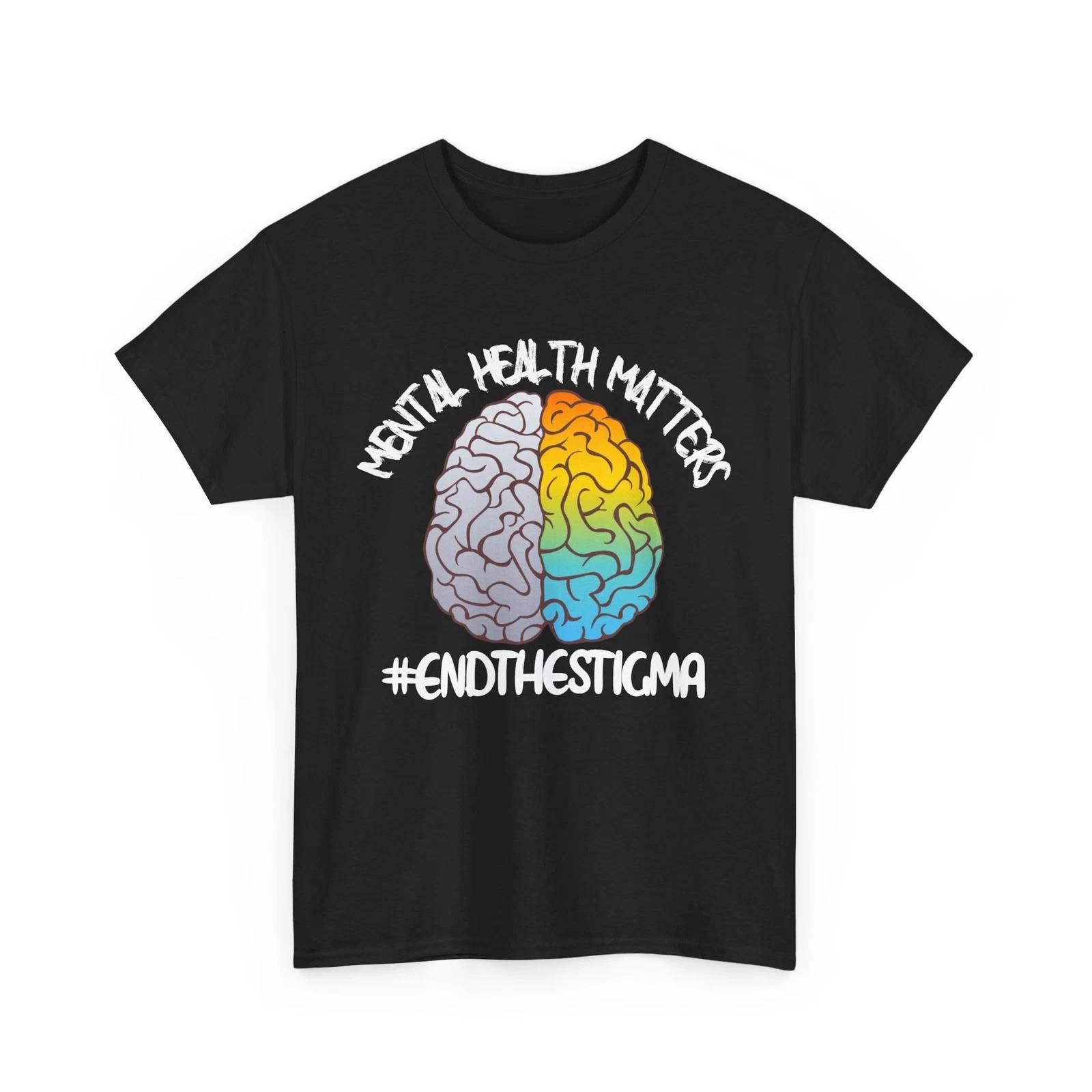 Mental Health Matters Shirt, End The Stigma Brain Women Men T-Shirt 2XL