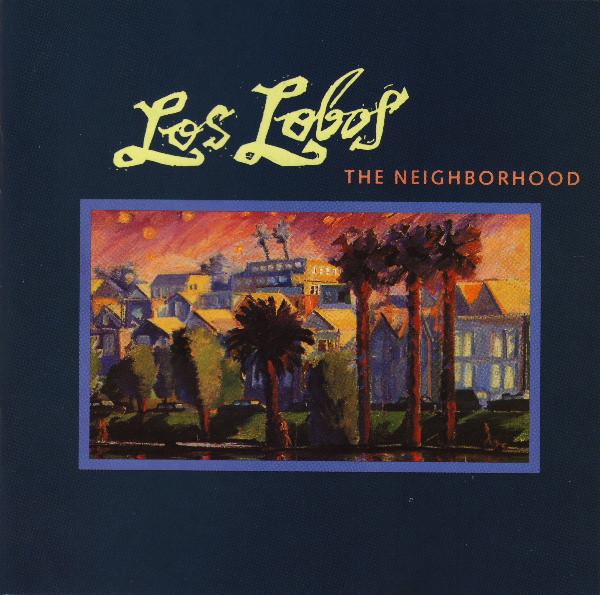 CD LOS LOBOS - The Neighborhood 0075992613125 Slash 1990 Japan Rock Used