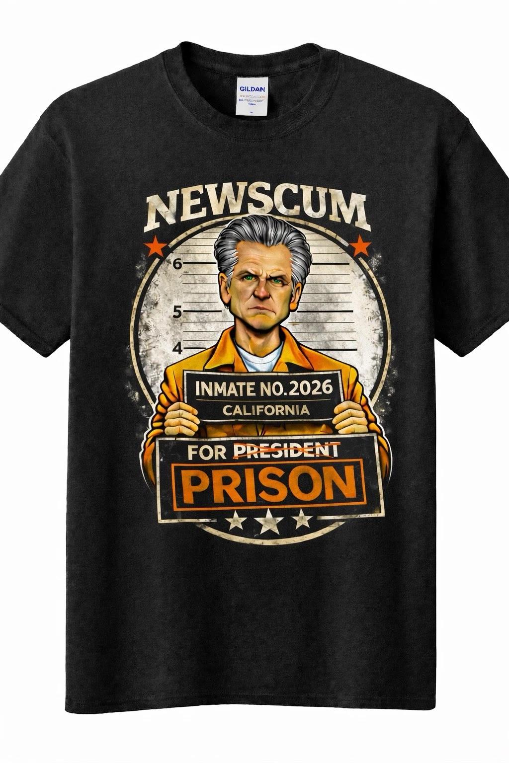 Newscum For Prison - Gavin Newsom T-Shirt S M L XL 2XL 3XL 4XL 5XL BLACK XL
