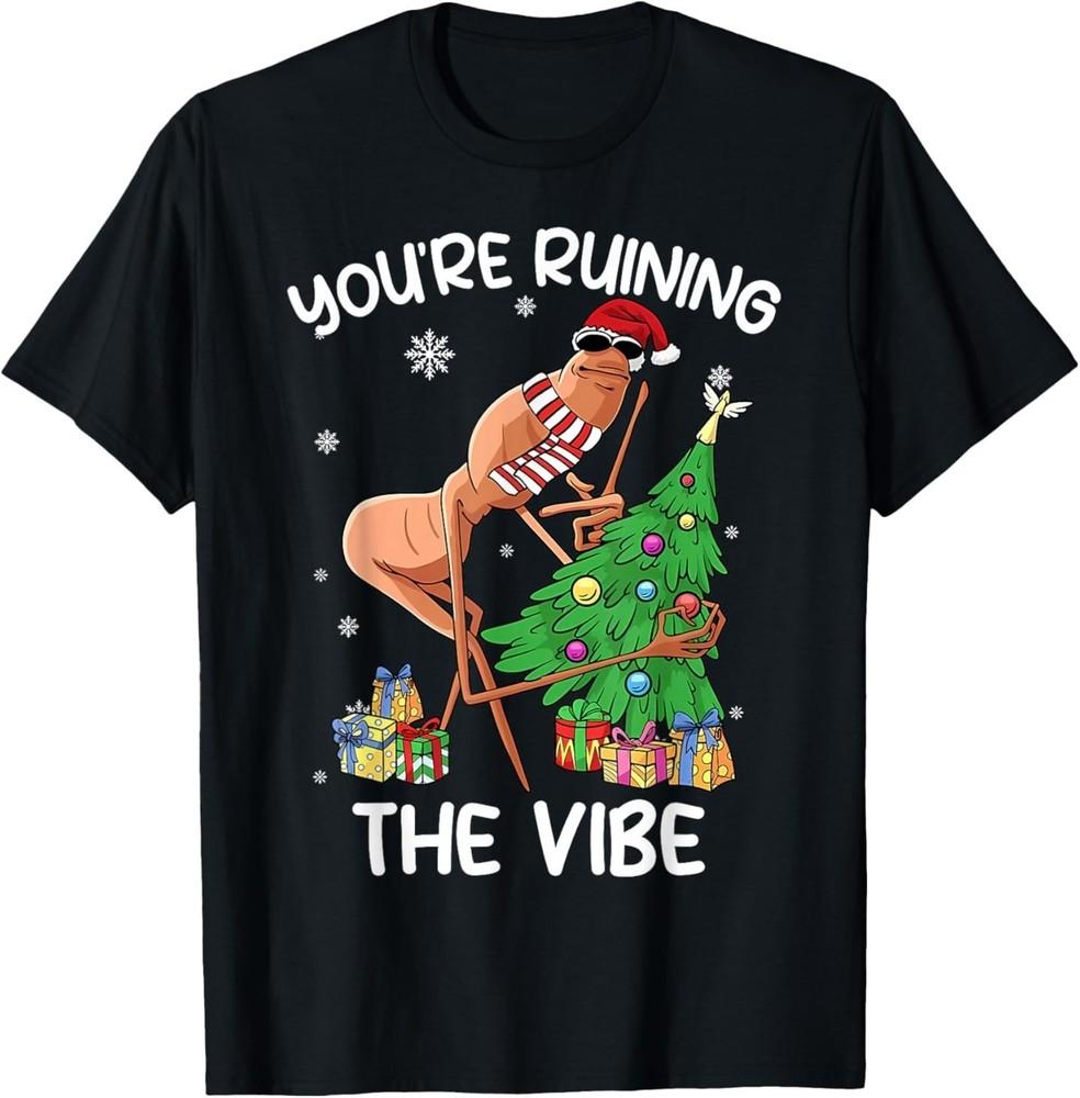 You re Ruining The Vibe Funny Christmas Marcus The Worm Xmas T-Shirt S