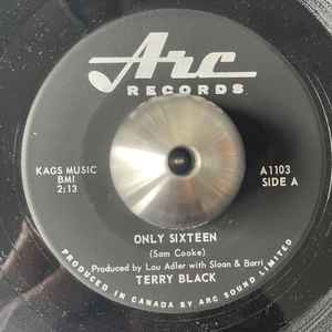 7inch Record TERRY BLACK - Only Sixteen A1103 Arc Records 1965 Canada Rock Used