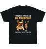 I Work Hard So My Frenchie Can Have A Better Life French Bulldog Lover T-Shirt