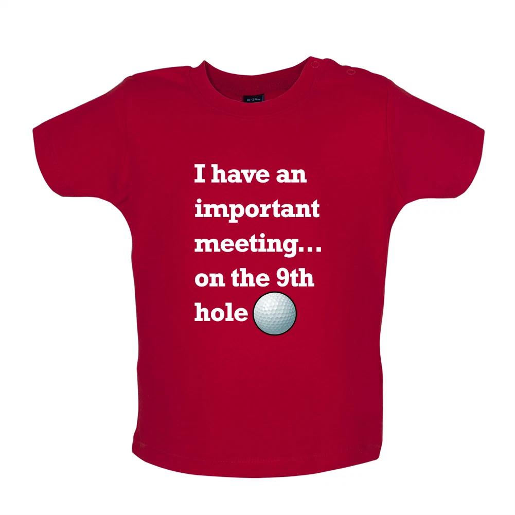 

I Have An Important Meeting On The 9th Hole - Baby Kids Boys Girls Unisex T-Shirt / Babygrow - Golf 150