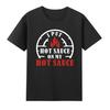 I Put Hot Sauce On My Hot Sauce Spicy Food Grill Master T-Shirt